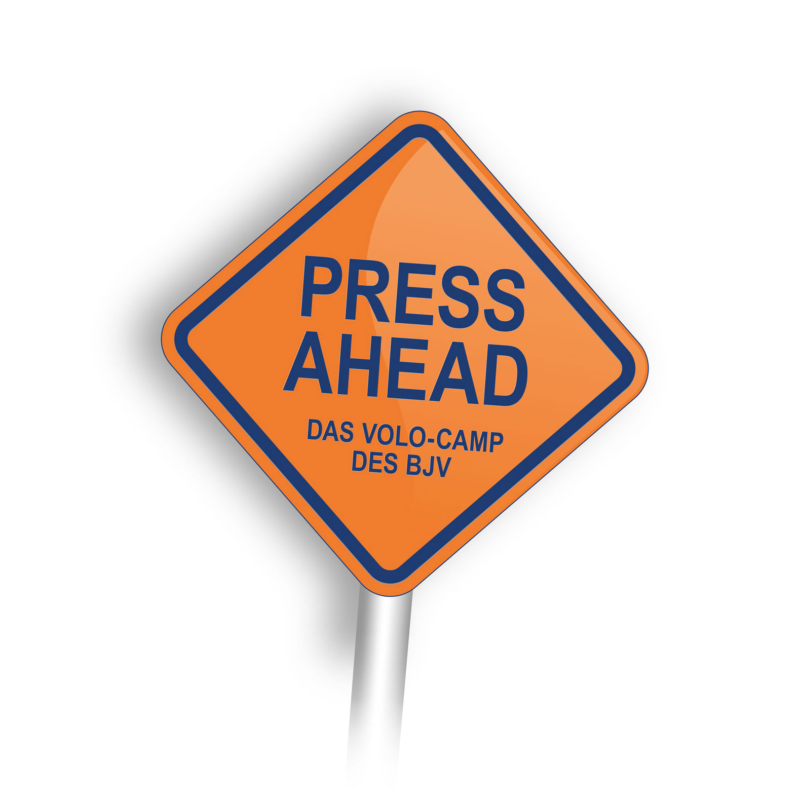 Ein Schild mit der Aufschrift PRESS AHEAD. Orangener Hintergrund und Blaue CI-Schrift der BJV